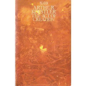 Act of Creation (Picador Books) by Koestler, Arthur (1975) Paperback