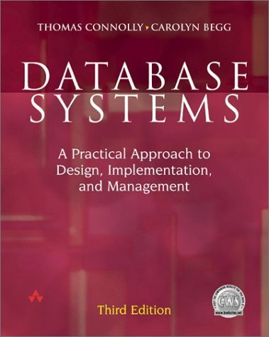 Database Systems: A Practical Approach to Design, Implementation and Management (International Computer Science Series) by Connolly, Thomas, Begg, Carolyn (2001) Paperback