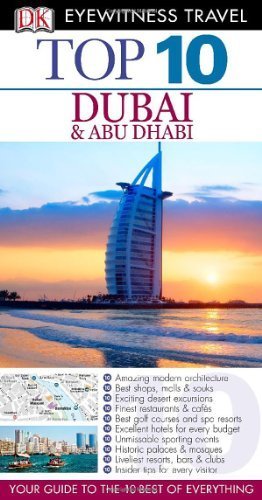 DK Eyewitness Top 10 Travel Guide: Dubai and Abu Dhabi by Monaghan, Sarah, Dunston, Lara (2012) Paperback