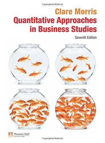 Quantitative Approaches in Business Studies by Morris, Dr Clare (2008) Paperback