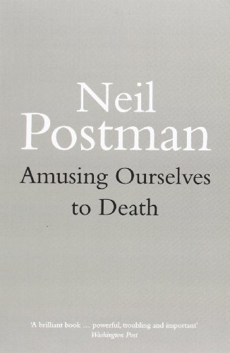 Amusing Ourselves to Death (A Methuen paperback) by Postman, Neil (1987) Paperback