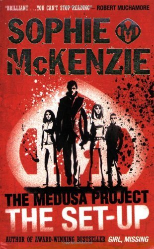 The Set-up (The Medusa Project) by McKenzie, Sophie (2009) Mass Market Paperback