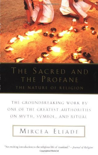 The Sacred and the Profane: The Nature of Religion (Harvest Book) by Eliade, Mircea (1959) Paperback