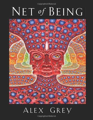 Net of Being by Alex Grey, Allyson Grey (2012) Hardcover