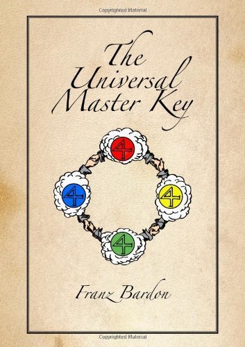The Universal Master Key by Bardon, Franz (2013) Paperback