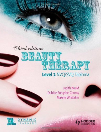 Level 2 Beauty Therapy, 3rd Edition: For S/NVQ Diploma (Nvq/Svq Diploma) by Ifould, Judith, Forsythe-Conroy, Debbie (2011) Paperback