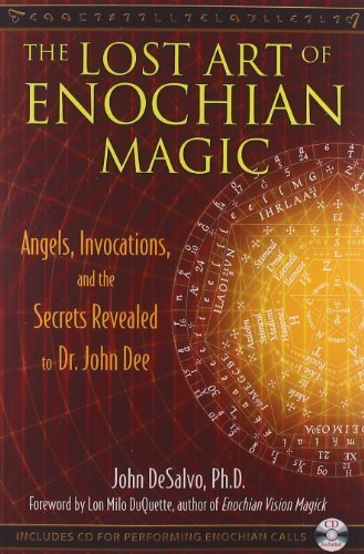 Lost Art of Enochian Magic: Angels, Invocations, and the Secrets Revealed to Dr. John Dee by John DeSalvo (2010) Paperback