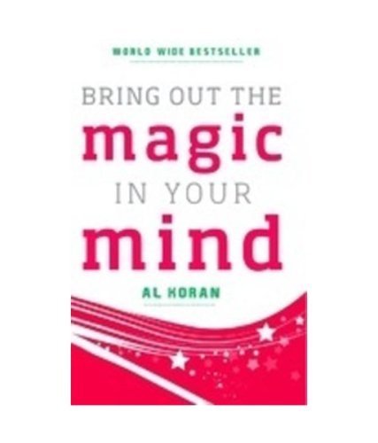 Bring Out the Magic in Your Mind by Al Koran (2011) Paperback