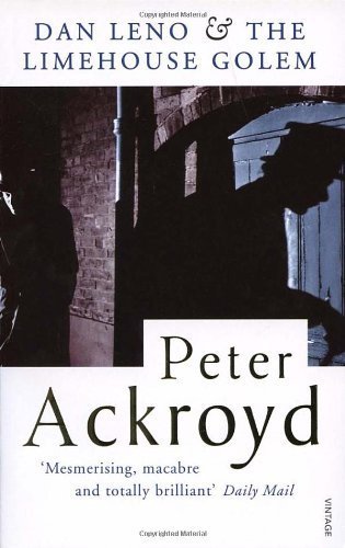 Dan Leno And The Limehouse Golem by Ackroyd, Peter (1995) Paperback