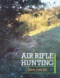 Air Rifle Hunting by Darling, John (1988) Hardcover