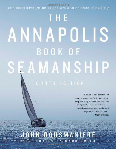 The Annapolis Book of Seamanship by John Rousmaniere (2014) Hardcover