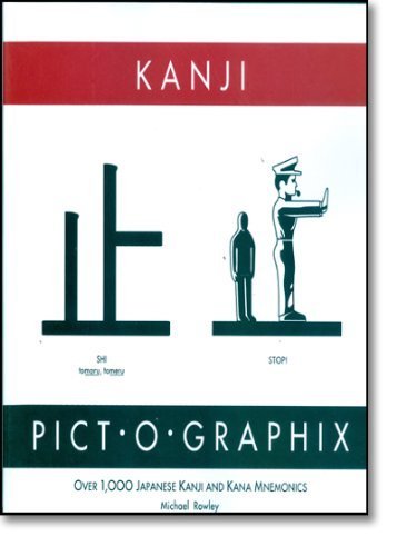 Kanji Pict-o-Graphix: Over 1,000 Japanese Kanji and Kana Mnemonics by Michael Rowley (1998) Paperback