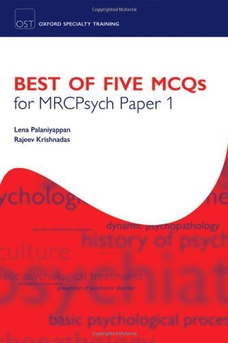Best of Five MCQs for MRCPsych Paper 1 (Oxford Specialty Training: Revision Texts) by Palaniyappan, Lena, Krishnadas, Rajeev (2008) Paperback