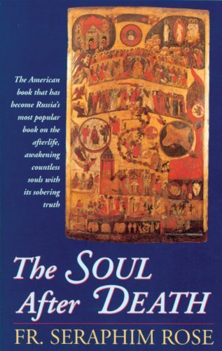The Soul After Death by Rose, Seraphim (1998) Paperback