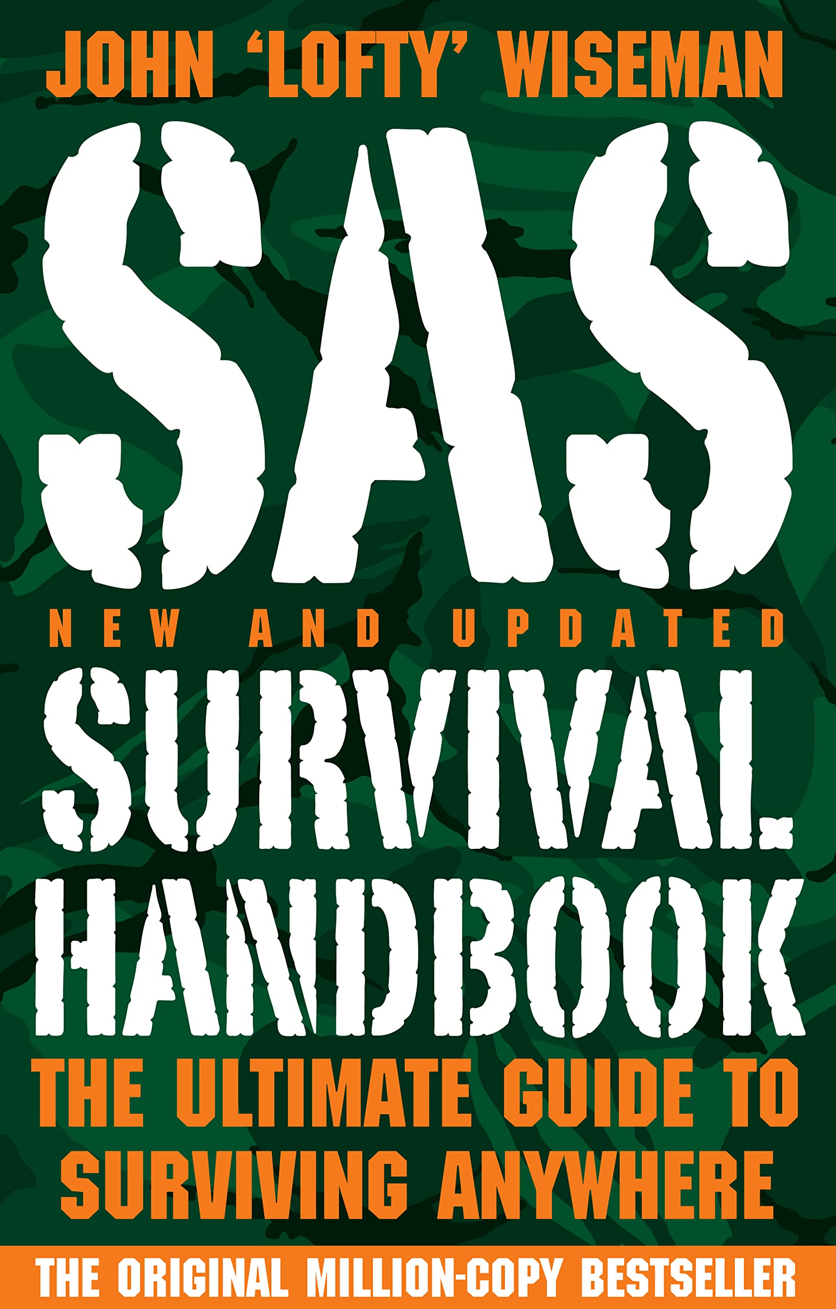 SAS Survival Handbook: The Ultimate Guide to Surviving Anywhere
