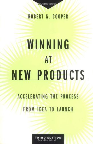 Winning at New Products: Accelerating the Process from Idea to Launch by Cooper, Robert G. (2001) Paperback
