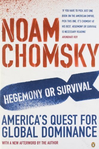 Hegemony or Survival : America's Quest for Global Dominance by Chomsky, Noam (2004) Paperback
