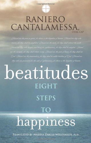 Beatitudes: Eight Steps to Happiness by Cantalamessa, Raniero (2009) Paperback
