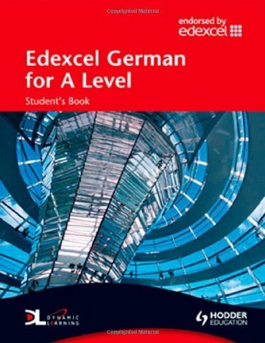 Edexcel German for A Level Student's Book (EAML) by Baildam, John, Brammall, Geoff, Elliott, Paul, Sandry, Clair (2008) Paperback