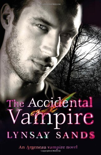 The Accidental Vampire: An Argeneau Vampire Novel by Sands, Lynsay (2012) Paperback