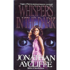 Whispers in the Dark by Aycliffe, Jonathan (1993) Mass Market Paperback