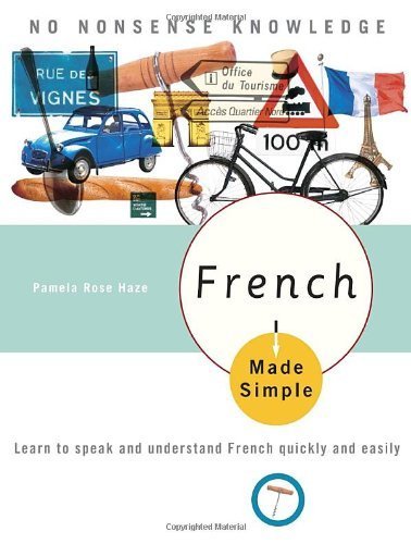 French Made Simple: Learn to Speak and Understand French Quickly and Easily by Haze, Pamela (2006) Paperback