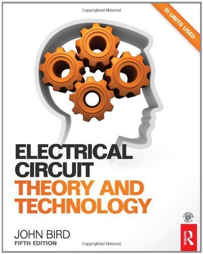 Electrical Circuit Theory and Technology by Bird, John (2013) Paperback