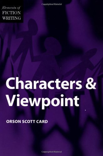 Characters and Viewpoint (The elements of fiction writing) by Card, Orson Scott (1999) Paperback