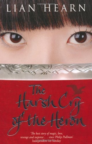 The Harsh Cry of the Heron by Hearn, Lian (2007) Paperback