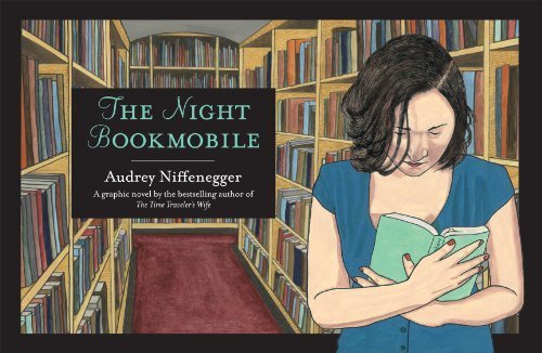 The Night Bookmobile by Niffenegger, Audrey (2010) Hardcover