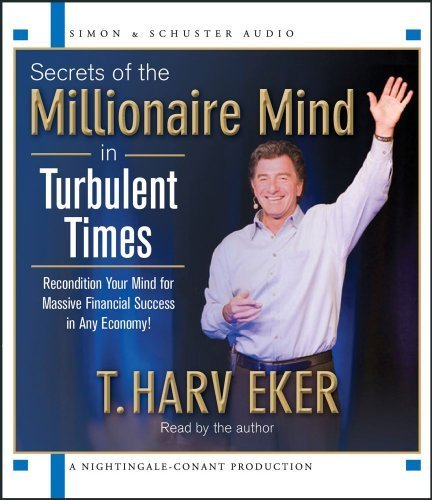 Secrets of the Millionaire Mind in Turbulent Times by Eker, T. Harv (2011) Audio CD