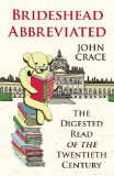 Brideshead Abbreviated: The Digested Read of the Twentieth Century by Crace, John (2011) Paperback