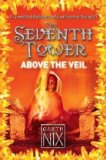 Above the Veil (The Seventh Tower, Book 4) by Nix, Garth (2009) Paperback