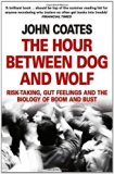 The Hour Between Dog and Wolf by Coates, John (2013) Paperback