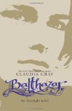 Balthazar (Evernight Novels (Quality)) by Gray, Claudia (2013) Paperback