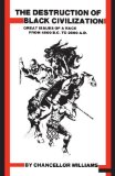 Destruction of Black Civilization: Great Issues of a Race from 4500BC to 2000AD by Williams, Chancellor (1994) Paperback