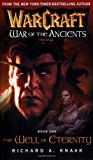 Warcraft: Well of Eternity Bk. 1: War of the Ancients (Warcraft: War of the Ancients) by Knaak, Richard A. (2004) Mass Market Paperback