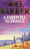 A Farewell to France by Barber, Noel (1995) Paperback