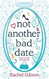 Not Another Bad Date (Little Black Dress) by Gibson, Rachel (2008) Paperback