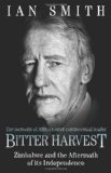 Bitter Harvest: The Great Betrayal by Ian Smith (2008) Paperback