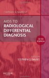 Aids to Radiological Differential Diagnosis, 5e by Davies MA MB BChir MRCP FRCR, Stephen G. (2009) Paperback