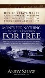 Money for Nothing.... and Your Property for Free!: How in My First 12 Months 1 Bought 74 Properties Worth Over GBP 12, 000, 000 with None of My Own Money!' the Passive Investments Strategy by Shaw, Andy (2006) Paperback