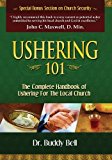 Ushering 101: Easy Steps to Ushering in the Local Church by Bell, Buddy (2007) Paperback