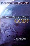 Is That Really You God?: Hearing the Voice of God (From Loren Cunningham) by Cunningham, Loren (2001) Paperback