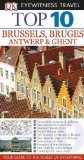 DK Eyewitness Top 10 Travel Guide: Brussels, Bruges, Antwerp & Ghent by Collectif (2014) Paperback