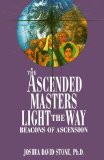 Ascended Masters Light the Way: Beacons of Ascension (Easy-To-Read Encyclopedia of the Spiritual Path) by Joshua David Stone (1996) Perfect Paperback