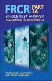 FRCR: PART 2A - Single Best Answer (SBA) Questions for the New Format by Tristan Barrett, Nadeem Shaida, Owen Thomas, Ashley Shaw (2010) Paperback