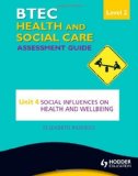 BTEC First Health and Social Care Level 2 Assessment Guide: Unit 4 Social Influences on Health and Wellbeing (Btec Health/Social Care Levl 2) by Rasheed, Elizabeth (2013) Paperback