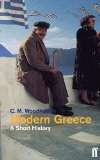 Modern Greece: A Short History by Woodhouse D.S.O., The Hon. C.M. (1999) Paperback