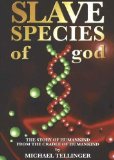Slave Species of God: The Story of Humankind from the Cradle of Humankind by Tellinger, Michael (2005) Paperback